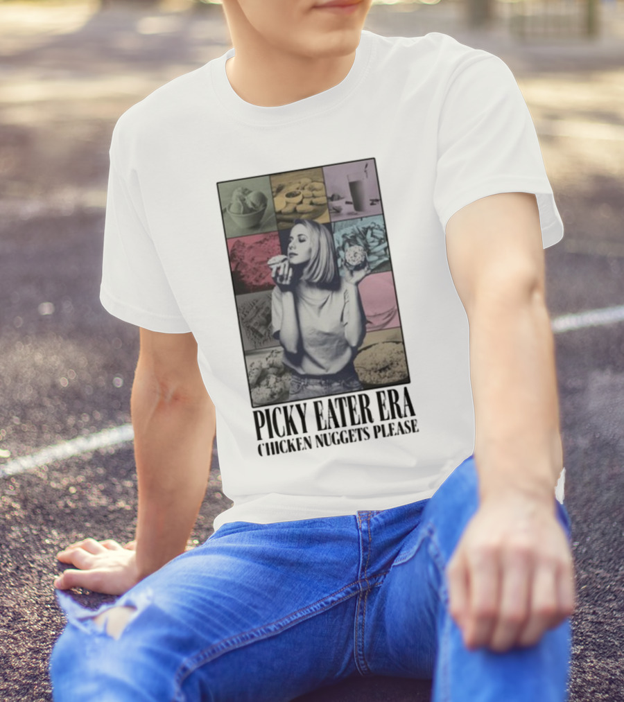 Picky Eater Era Chicken Nuggets Ice Cream Snacks Please T-Shirt