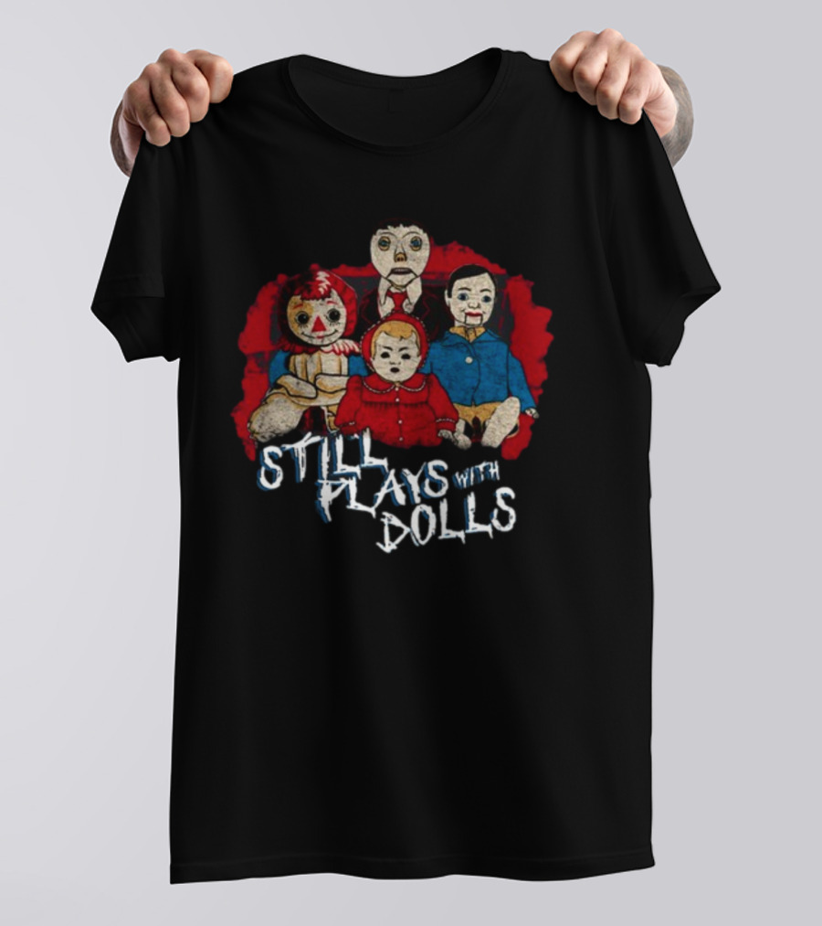 Still Plays With Dolls Creepy Doll Collection Featured T-Shirt