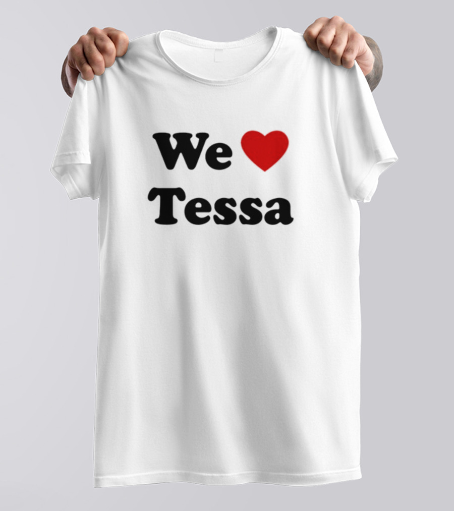 We Love Tessa Tessavirtue17 Fan Appreciation T-Shirt