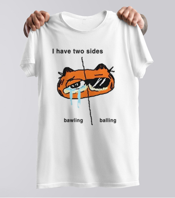 Goofyahhtees I Have Two Sides Bawling Balling Orange Cartoon Face Split Humor T-Shirt