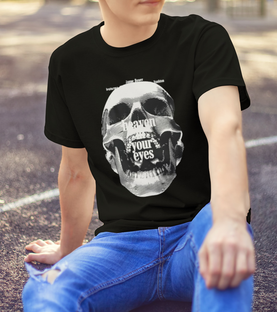 Notable Quotes On Love And Loss With Skull Imagery Heaven In Your Eyes T-Shirt