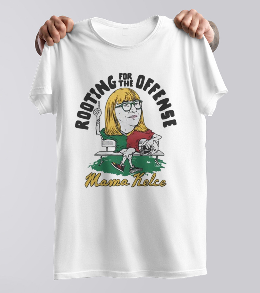 Rooting For The Offense Mama Kelce Football Fan T-Shirt