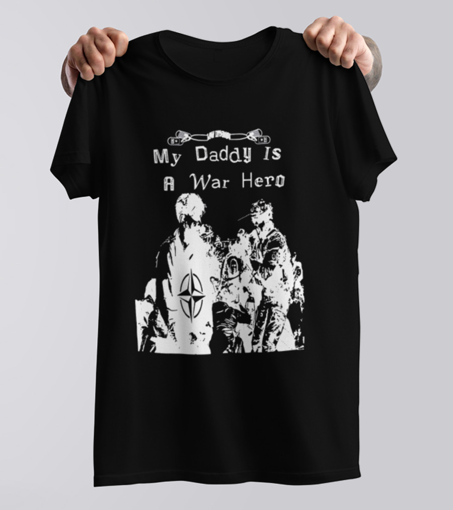 My Daddy Is A War Hero NATO Symbol 3.0 T-Shirt