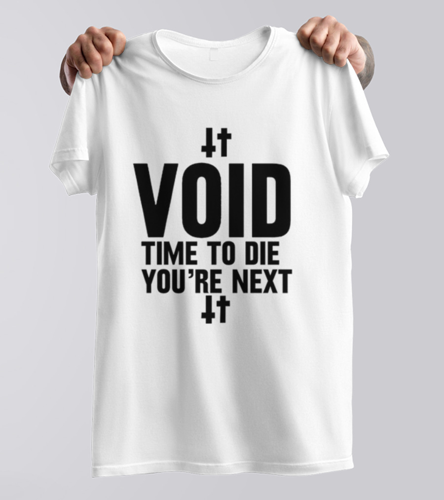 VOID Time To Die You're Next Cross Symbols T-Shirt