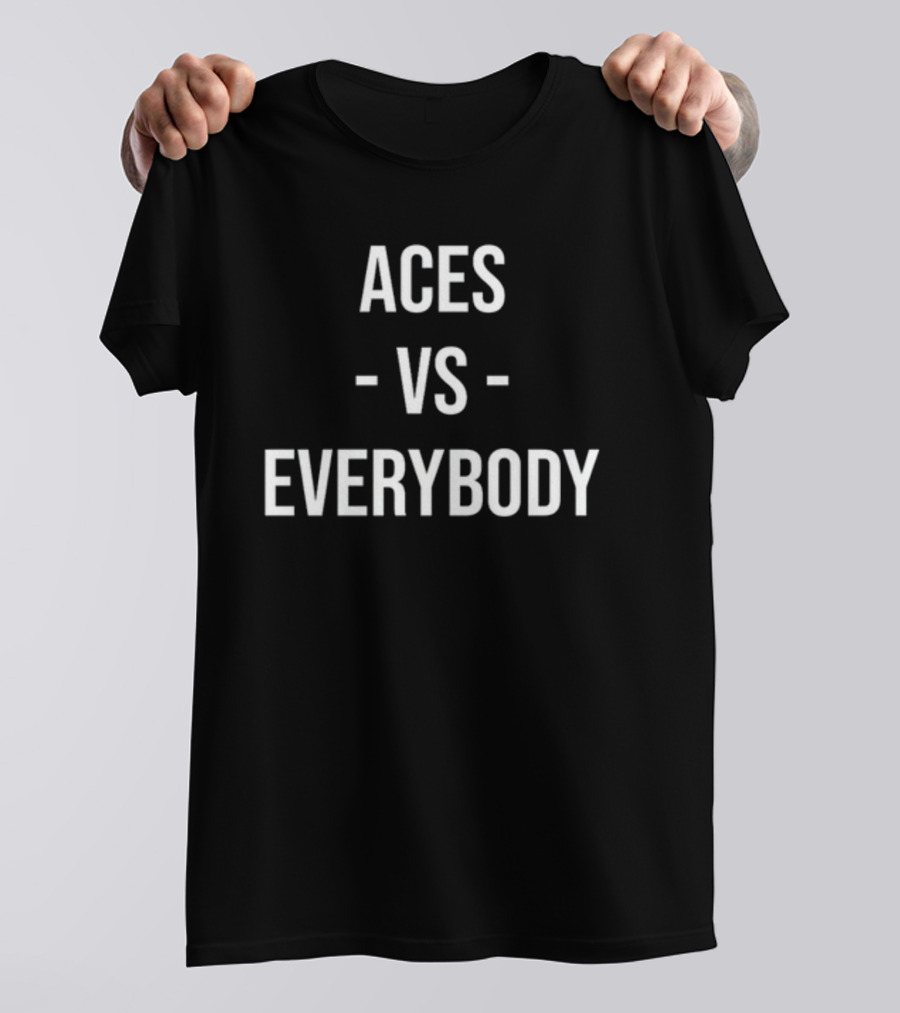 Las Vegas Aces Vs Everybody T-Shirt