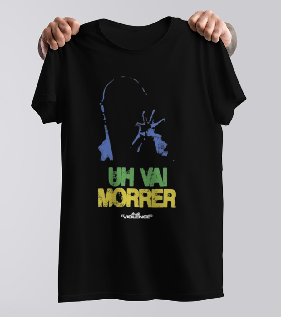 Fullviolence Uh Vai Morrer Brazilian Colors T-Shirt