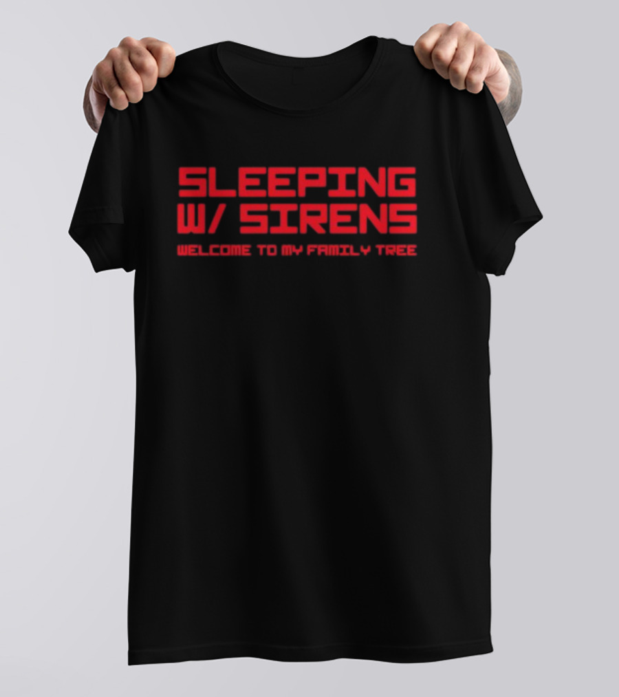 Sleeping With Sirens Welcome To My Family Tree T-Shirt
