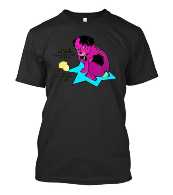 Hey Life How About A Few Of Them Lemons I'm Gettin Scurvy Over Here Pink Dog On Blue Star With Lemons T-Shirt
