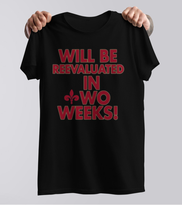 WILL BE REEVALUATED IN WO WEEKS Fleur-de-Lis T-Shirt