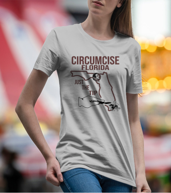Circumcise Florida Just The Tip Map Outline And College Mascots T-Shirt