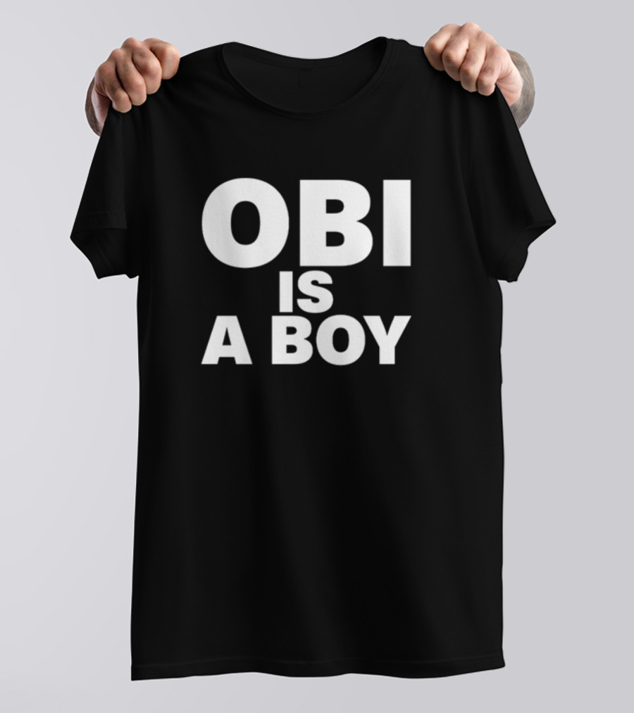 OBI Is A Boy T-Shirt