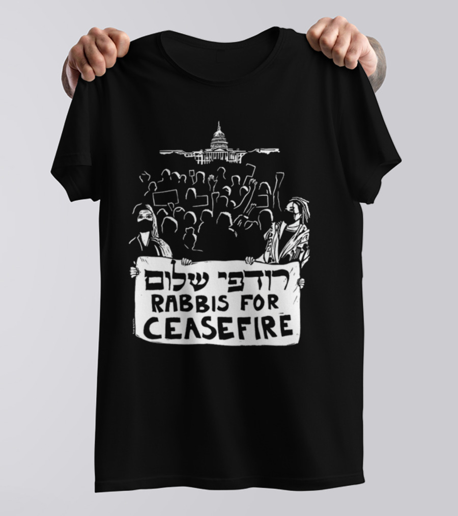 Rabbis For Ceasefire Hebrew Text Protest And Capitol Building T-Shirt