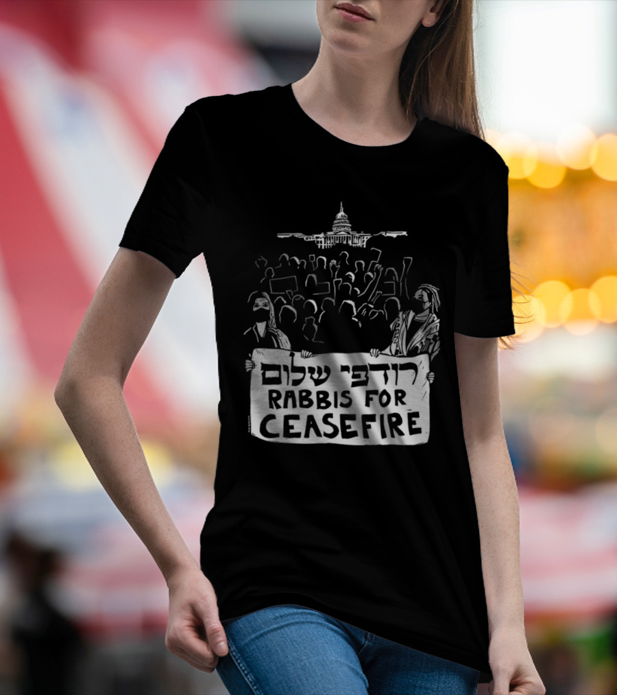 Rabbis For Ceasefire Hebrew Text Protest And Capitol Building T-Shirt