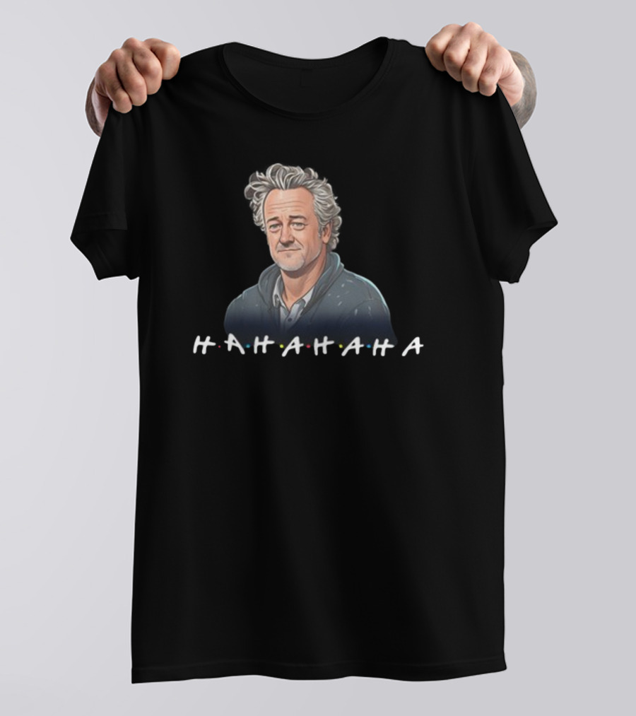 Matthew Perry Hahaha Rip Tribute Friends T-Shirt