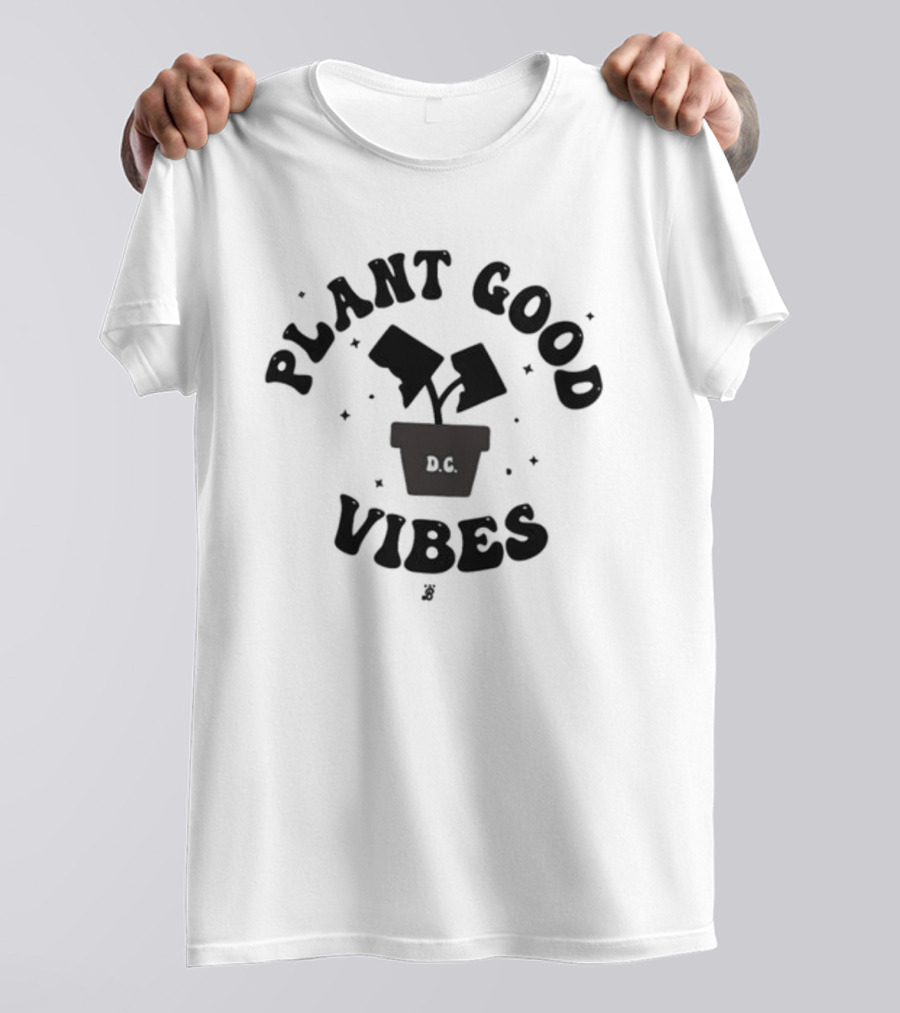 Plant Good Vibes D.C T-Shirt