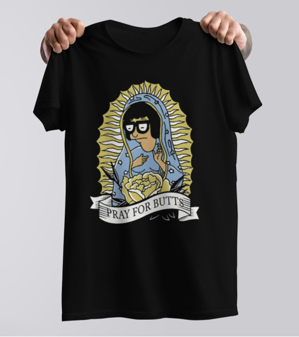 Pray For Butts Tina Belcher Bob's Burgers Iconic Character Image T-Shirt