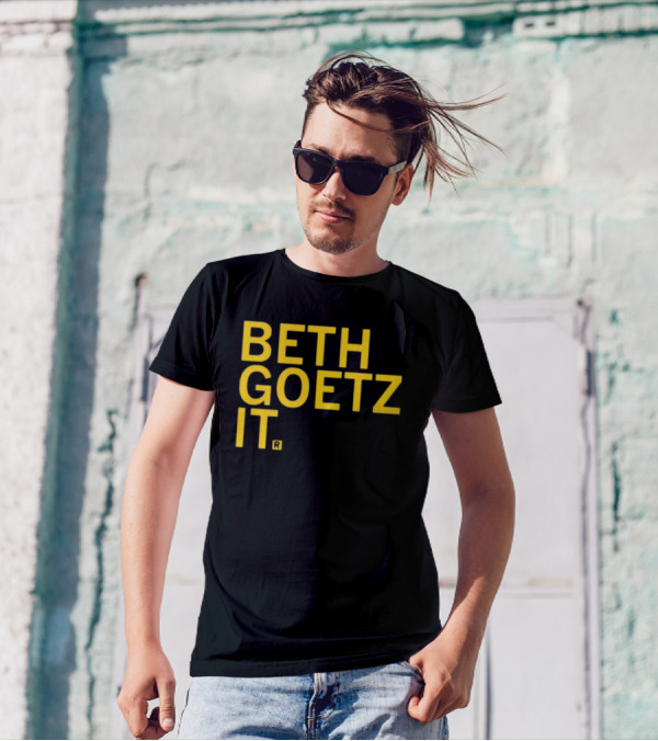 BETH GOETZ IT T-Shirt