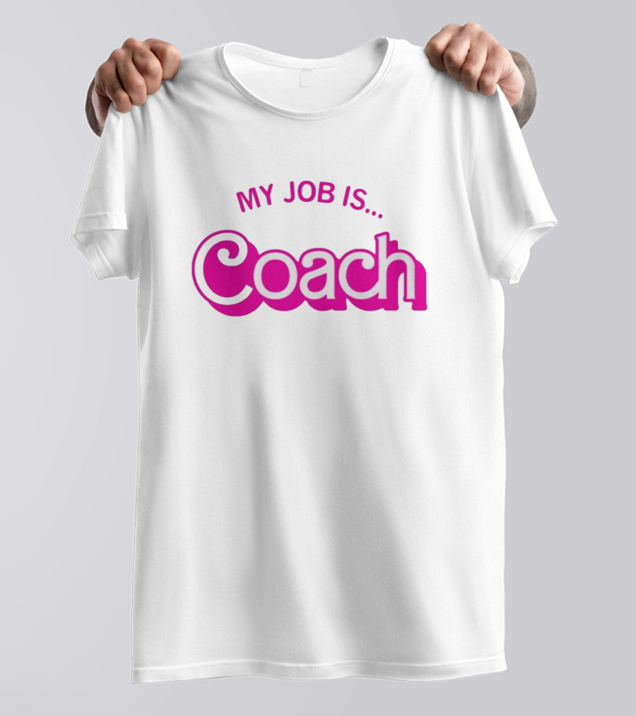 Raygunsite My Job Is Coach T-Shirt