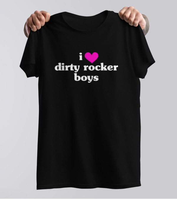 Vibe2k I Love Dirty Rocker Boys Heart T-Shirt