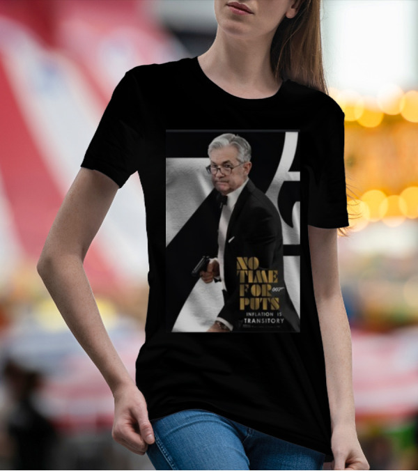 No Time For Puts 007 Inflation Is Transitory James Bond T-Shirt