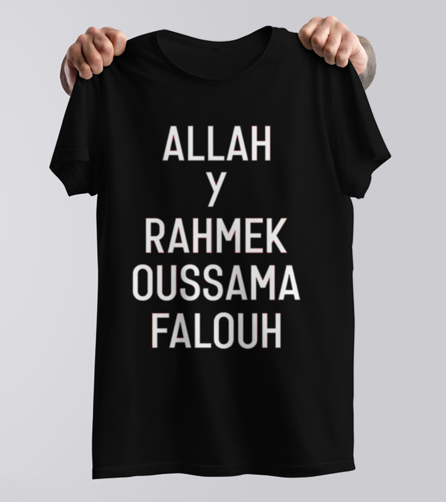 Allah Y Rahmek Oussama Falouh Achrafhakimi T-Shirt