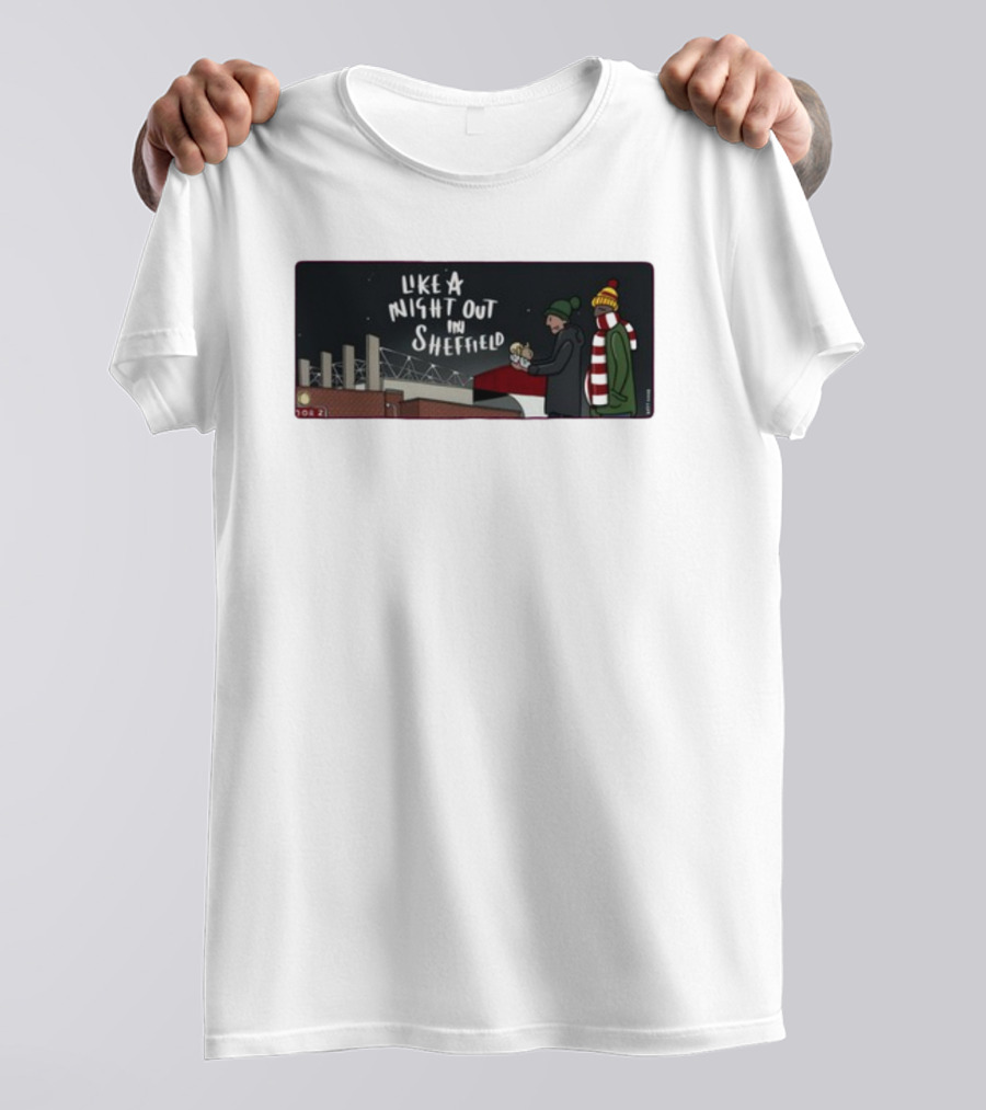 Like A Night Out In Sheffield Football Fans In Winter Gear At Stadium T-Shirt