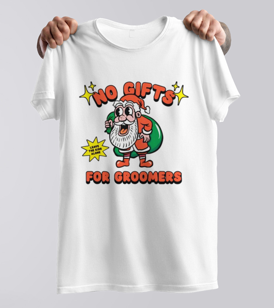 No Gifts For Groomers Christmas Gaysagainstgroomers Santa Leave The Kids Alone T-Shirt