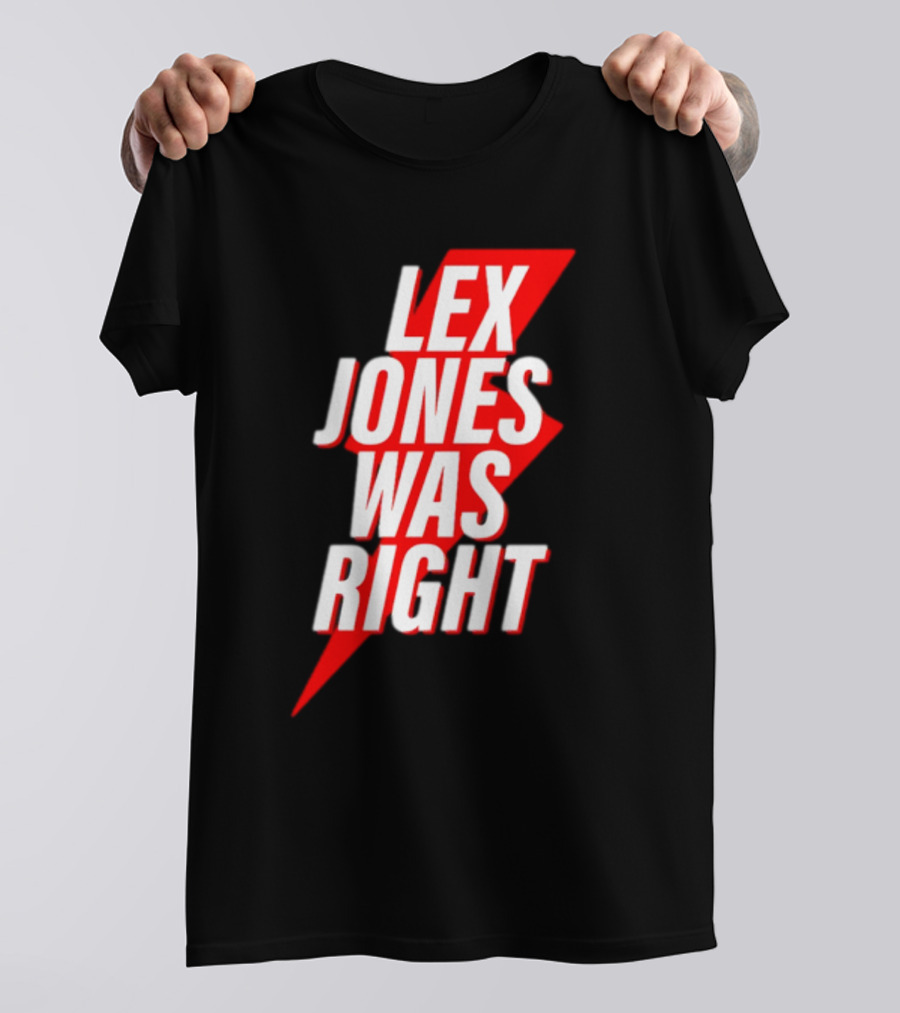 LEX JONES WAS RIGHT Lightning Bolt Text T-Shirt