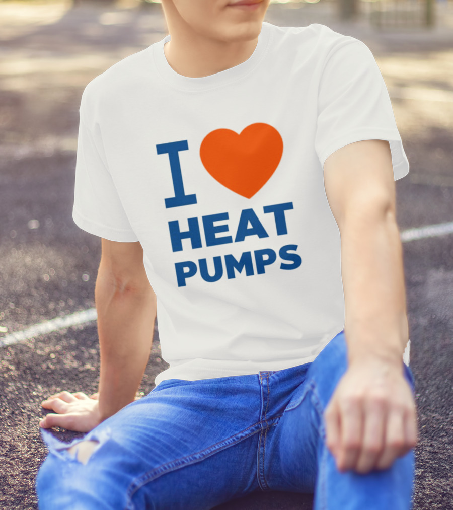 I Love Heat Pumps T-Shirt