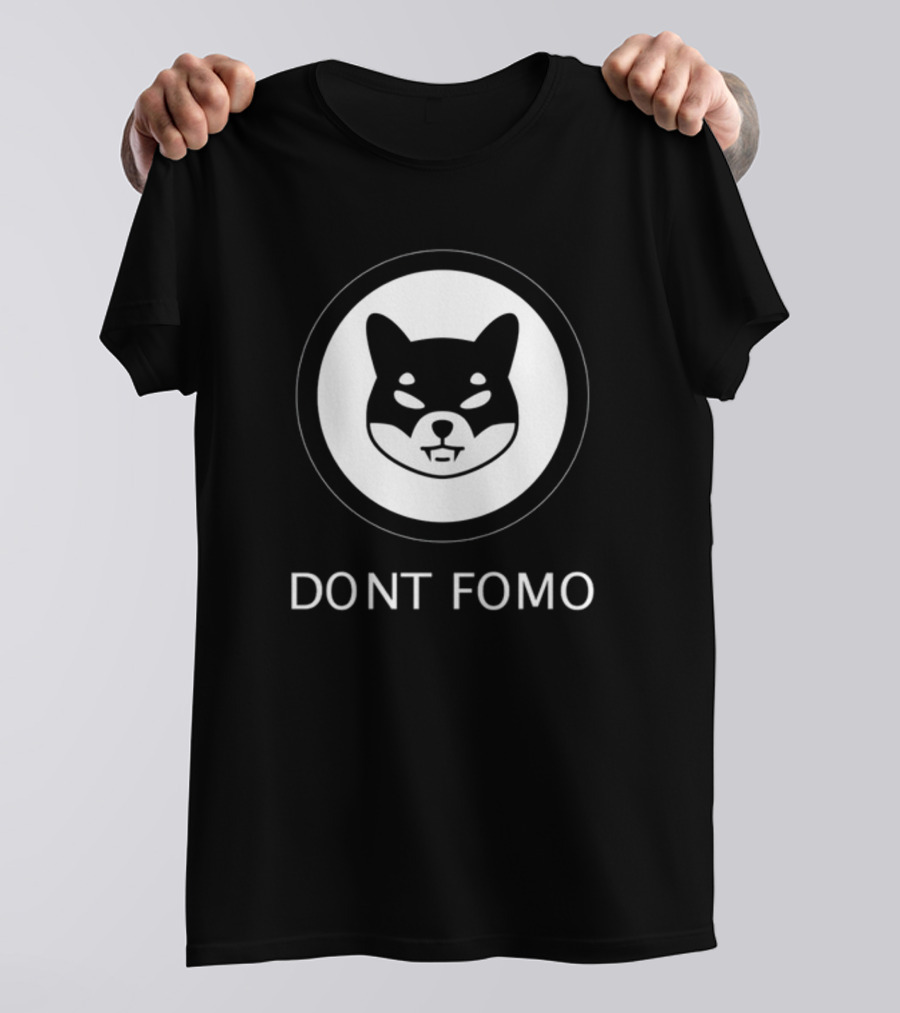 DONT FOMO SHIB T-Shirt