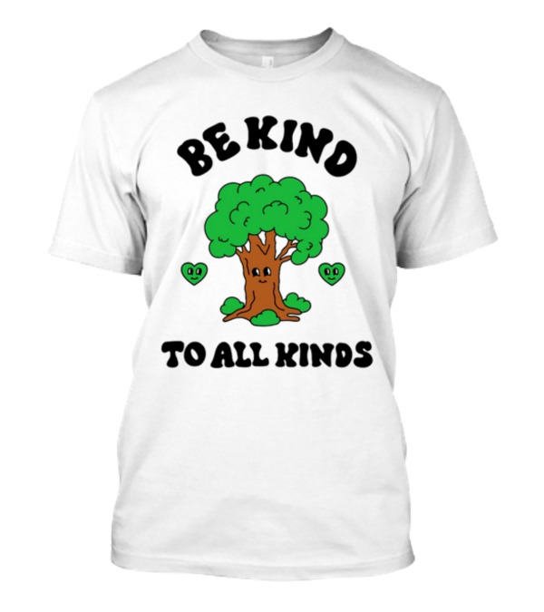Sid The Visual Kid Be Kind To All Kinds With Smiling Tree And Hearts T-Shirt