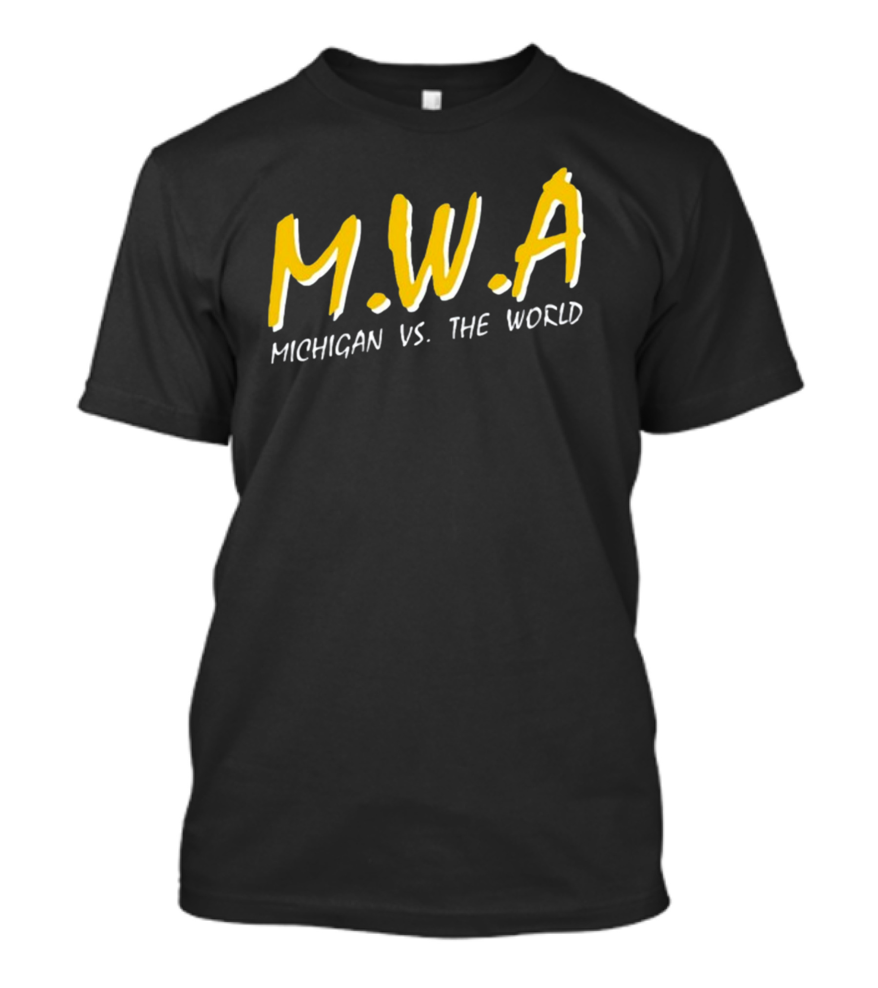 M.W.A Michigan Vs The World T-Shirt
