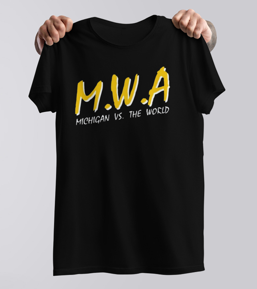 M.W.A Michigan Vs The World T-Shirt