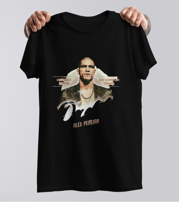 Come To Daddy Alex Pereira Middleweight Champion Light Heavyweight Champion T-Shirt
