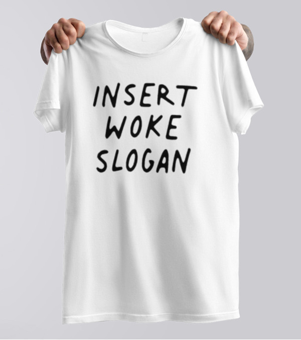 Dailywire Insert Woke Slogan Text T-Shirt