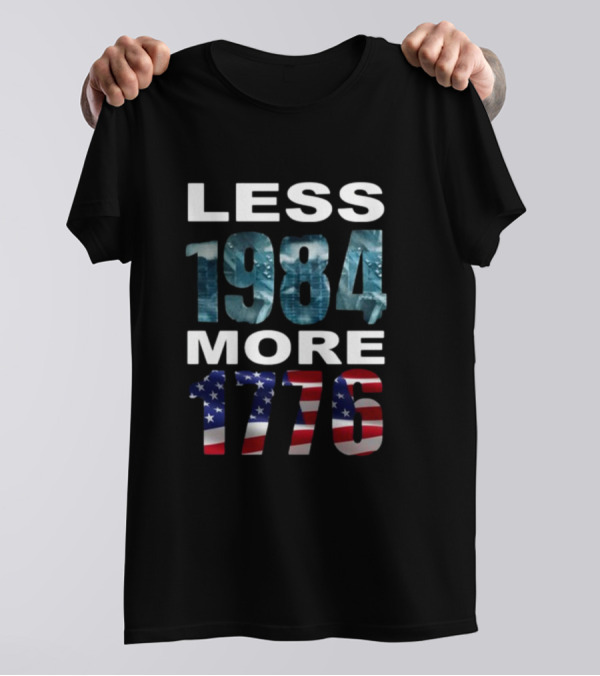 Less 1984 More 1776 Hi-Rez The Rapper Patriotic Call For Freedom T-Shirt