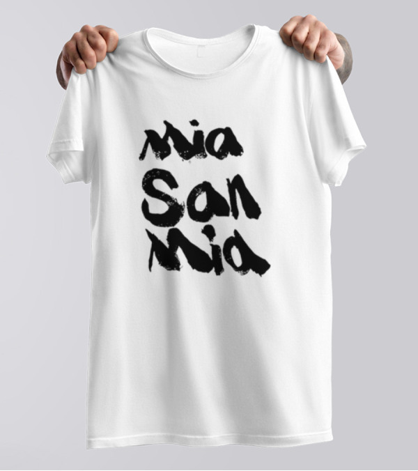 Mia San Mia Bayern Munich Motto T-Shirt