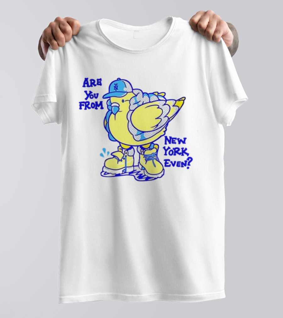 Big Puffa Pigeon Are You From New York Even NY Cap And Boots T-Shirt
