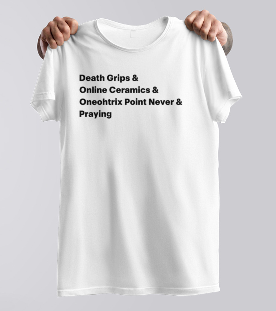 Death Grips Online Ceramics Oneohtrix Point Never Praying Collaborative T-Shirt