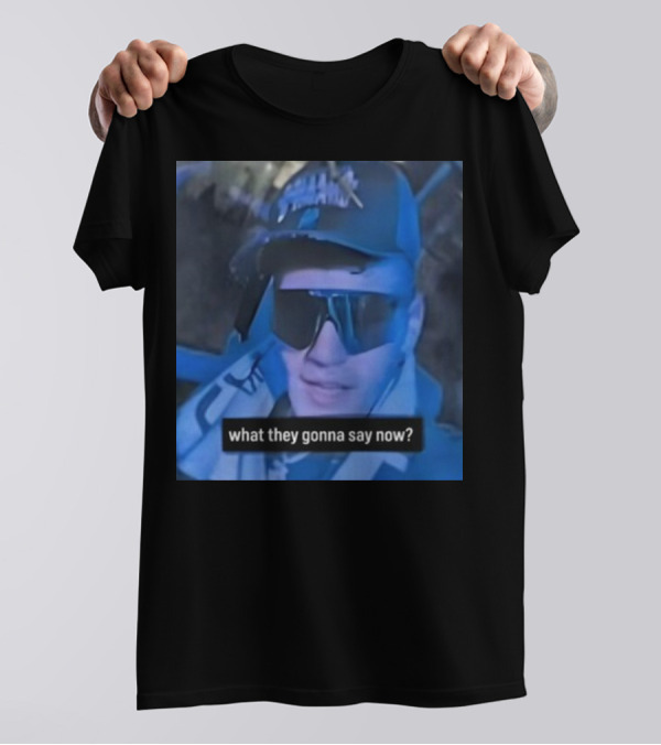 What They Gonna Say Now - Man In Sunglasses And Cap With Blue Tint T-Shirt