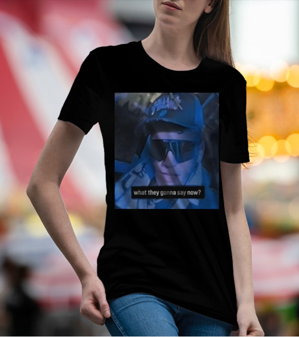 What They Gonna Say Now - Man In Sunglasses And Cap With Blue Tint T-Shirt