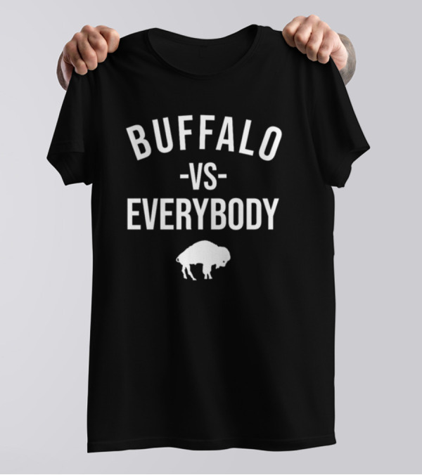 Buffalo Vs Everybody Classic Style With Buffalo T-Shirt