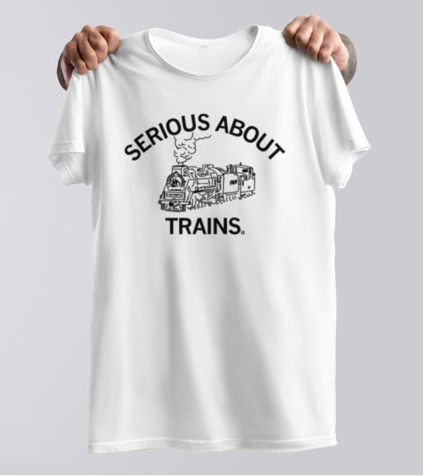 Serious About Trains Vintage Locomotive Enthusiast T-Shirt
