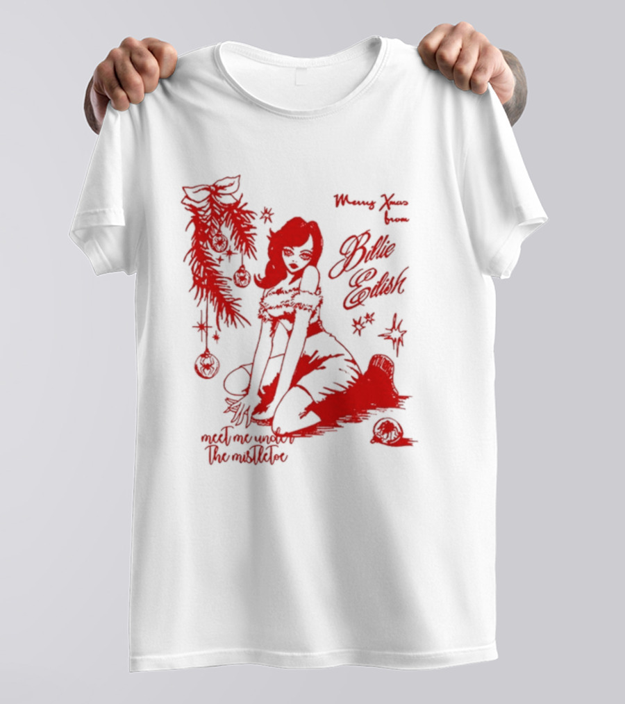 Merry Xmas From Billie Eilish Meet Me Under The Mistletoe T-Shirt