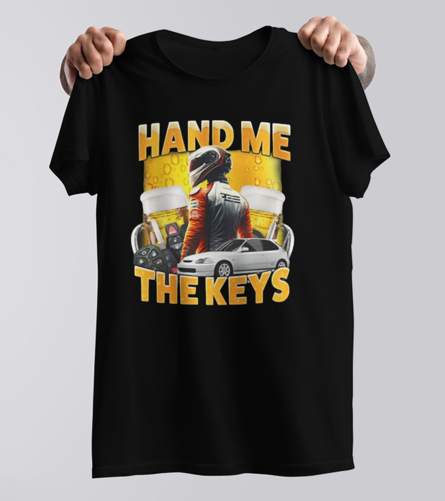 Dippytees Hand Me The Keys Racing Helmet Car Beers T-Shirt