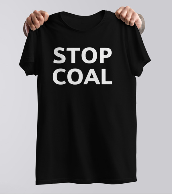 Gregory Andrews Stop Coal T-Shirt
