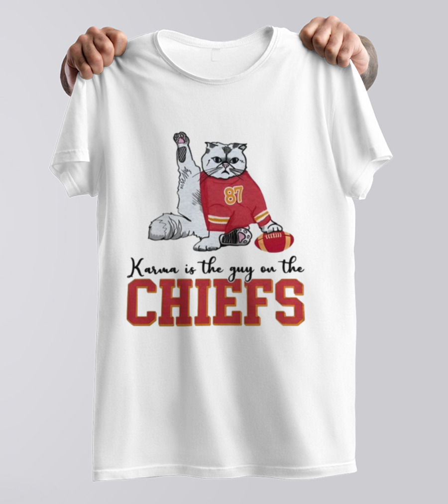 Karma Is The Guy On The Chiefs 87 Cat Football T-Shirt