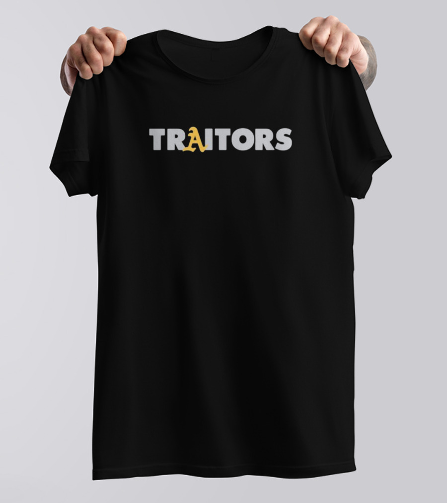 TRAITORS Oakland A's T-Shirt