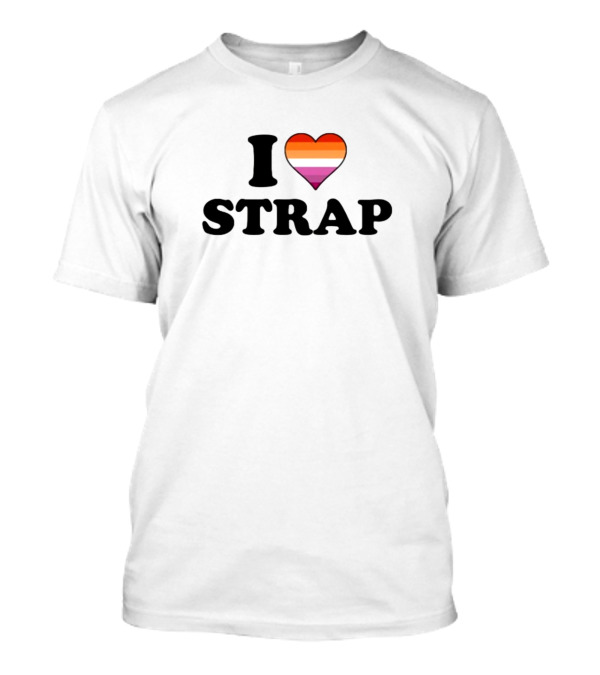 I Heart Strap Lesbian Pride Rainbow Heart T-Shirt