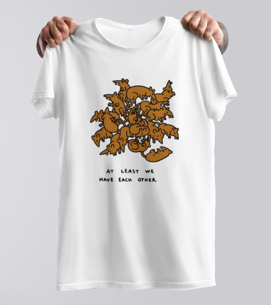 Ratking At Least We Have Each Other Clustered Rats T-Shirt